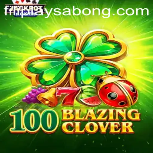 Exploring 100BlazingClover: A Unique Gaming Experience